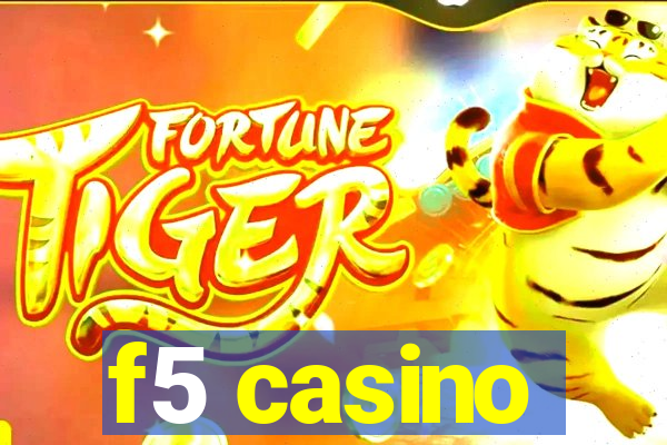 f5 casino